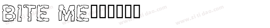 BITE ME字体转换